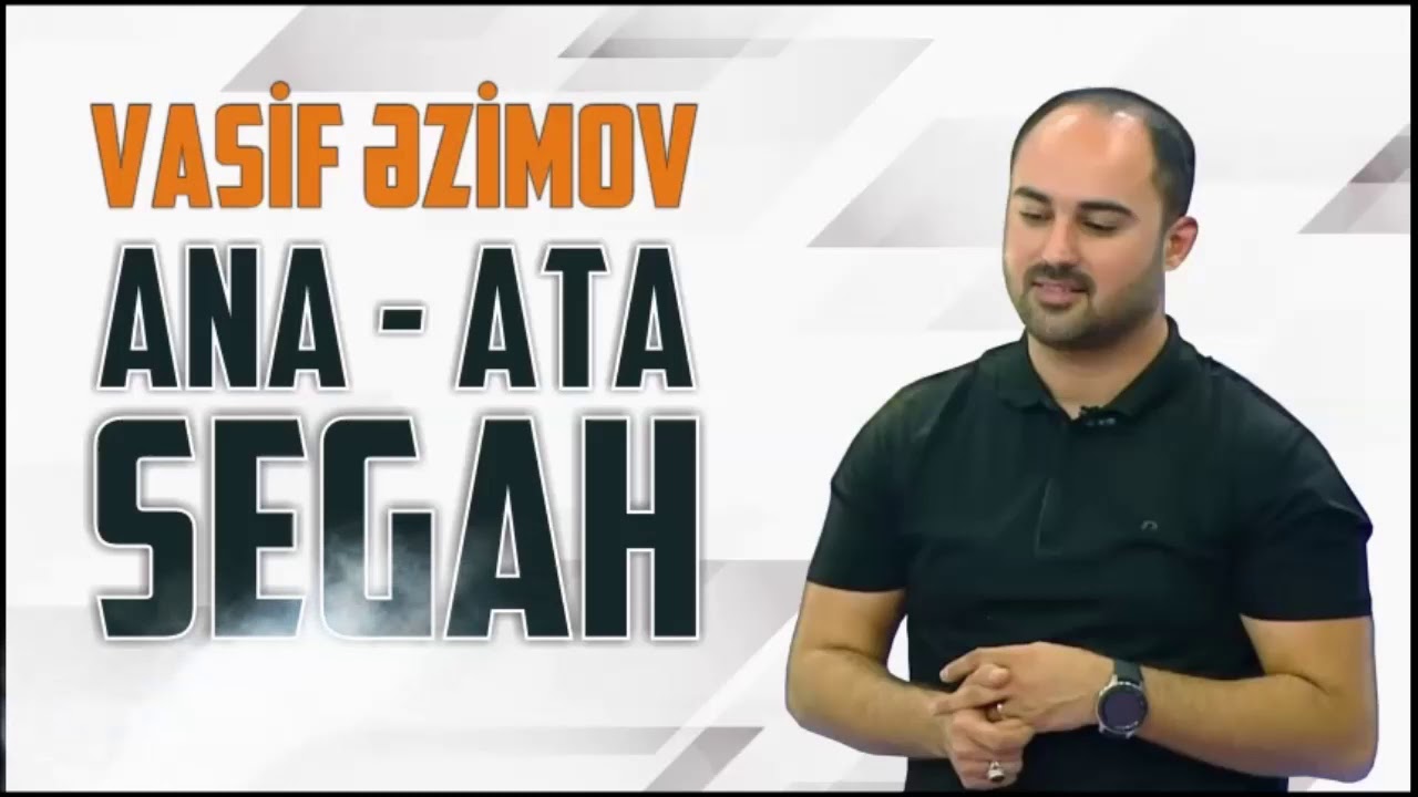 Vasif Azimov - Ana, Ata Segahı / İfalar YENİ